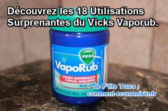 18 Utilisations Magiques du VapoRub Que Tout le Monde Devrait Connaître.
